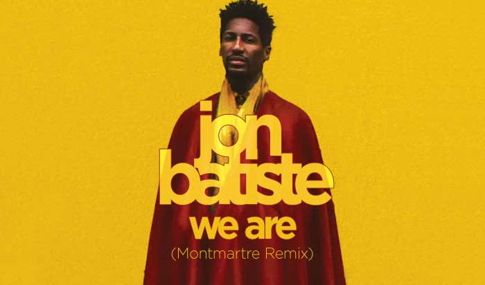 Jon Batiste, Abi Bernadoth - WE ARE (Montmartre Remix)